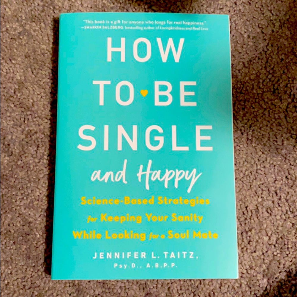 How to be Single and Happy - Jennifer L. Taitz